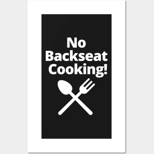 No Backseat Cooking Posters and Art